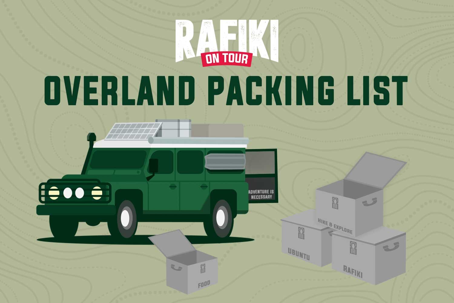 Rafiki on Tour Overland Travel Packing List